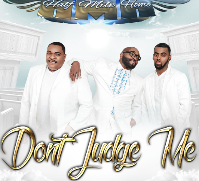 #GospelBuzz: Half Mile Home Releases New Album, ‘Don’t Judge Me’