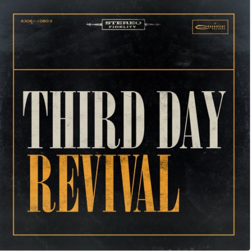 THIRD DAY  New Album ‘REVIVAL’  On Horizon